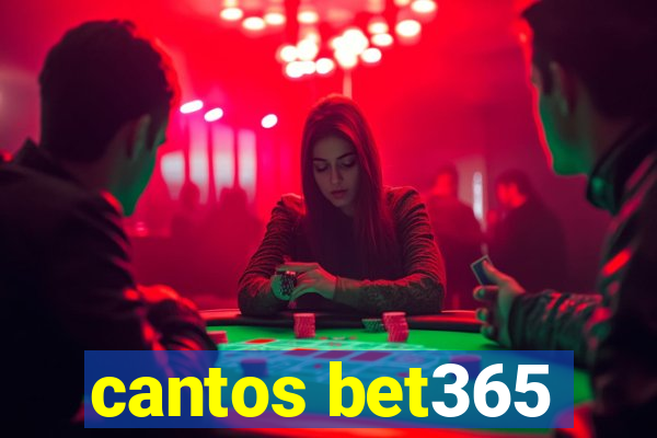 cantos bet365